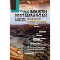 Tinjauan umum industri pertambangan nikel dalam konteks manajemen produksi