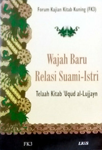 Wajah baru relasi suami-istri : telaah kitab 